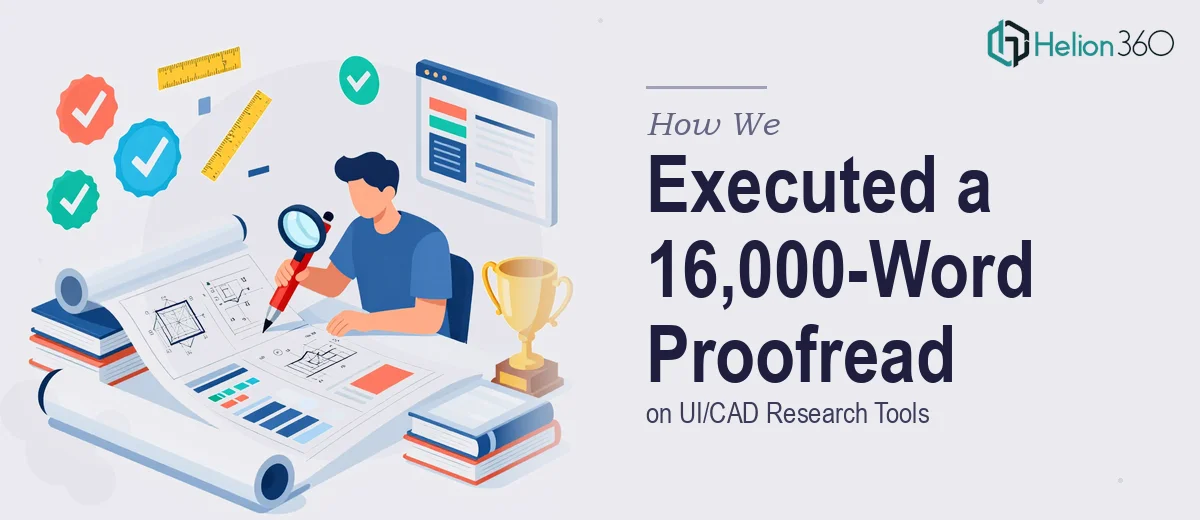How We Executed a Comprehensive 16,000-Word Research Paper Proofread on UI/CAD Tools