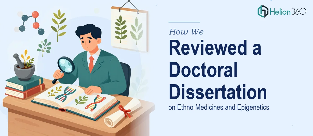 How We Executed a Comprehensive Academic Review of a Doctoral Dissertation on Ethno-Medicines and Epigenetics