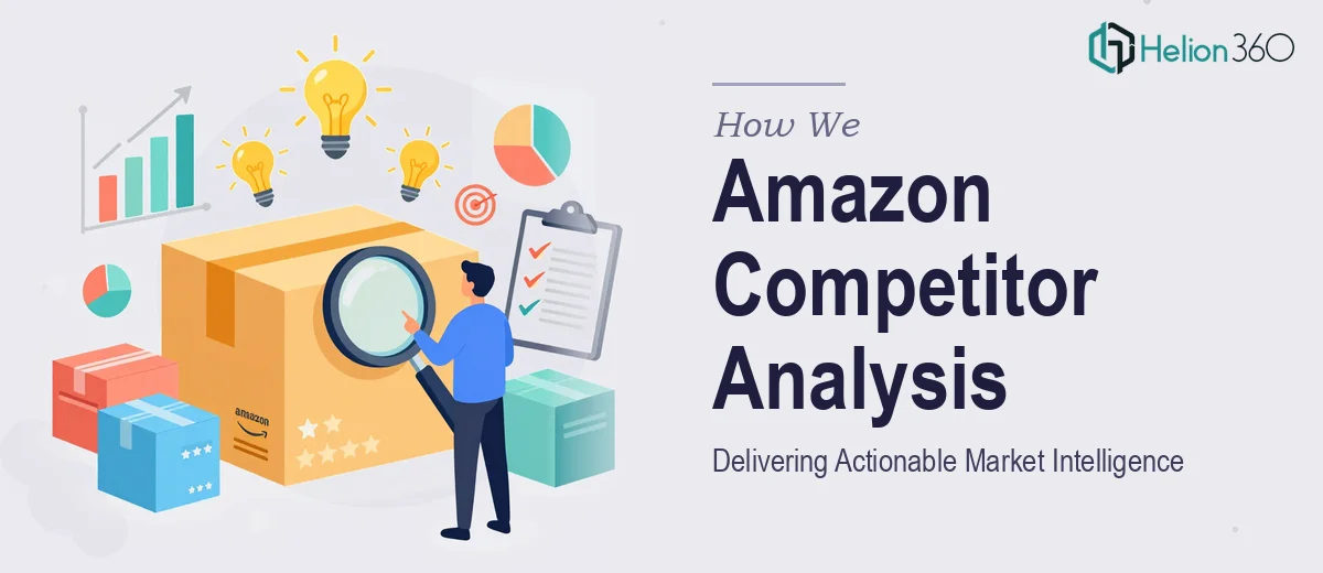 How We Executed a Comprehensive Amazon Competitor Analysis and Delivered Actionable Market Intelligence