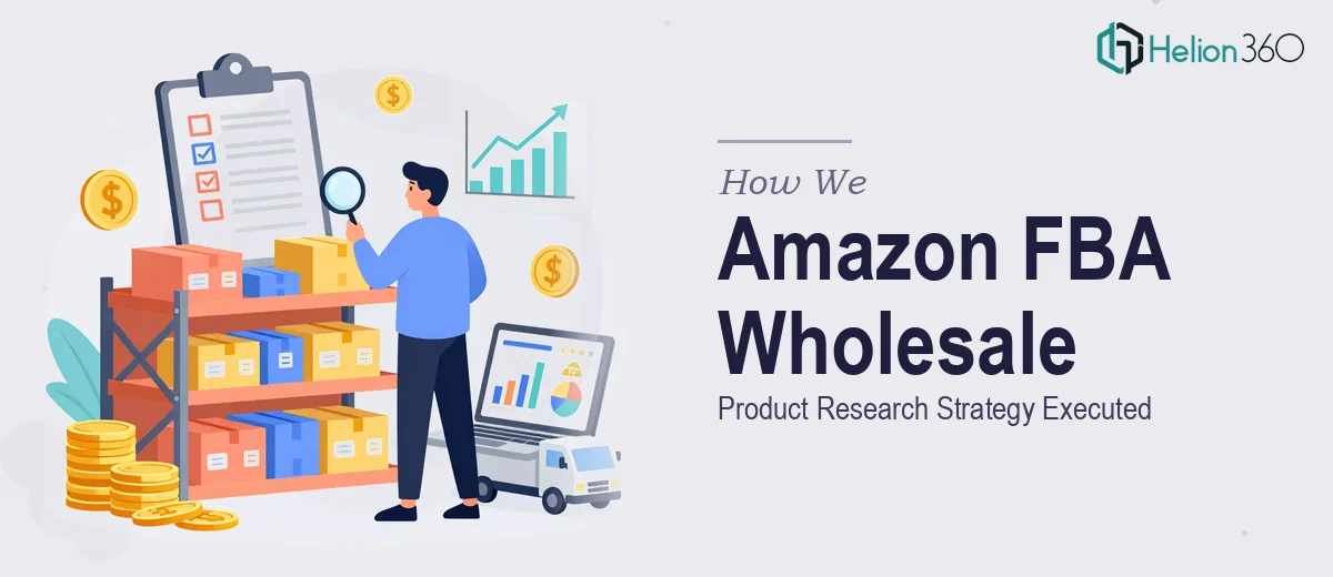 How We Executed a Comprehensive Amazon FBA Wholesale Product Research Strategy