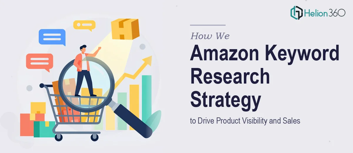 How We Executed a Comprehensive Amazon Keyword Research Strategy to Drive Product Visibility and Sales