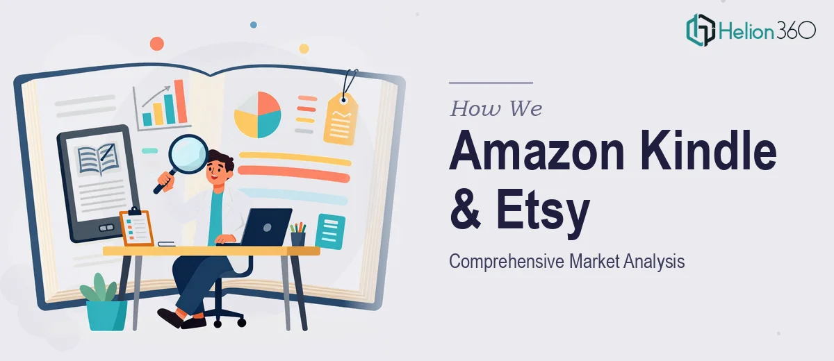 How We Executed a Comprehensive Amazon Kindle and Etsy Market Analysis