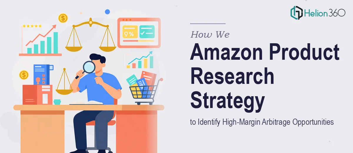 How We Executed a Comprehensive Amazon Product Research Strategy to Identify High-Margin Arbitrage Opportunities