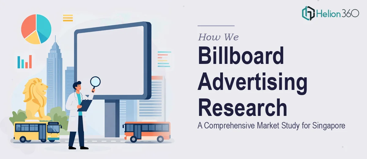 How We Executed a Comprehensive Billboard Advertising Market Research Study for Singapore