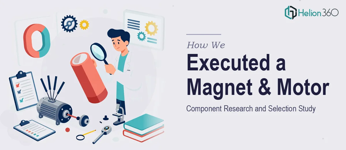 How We Executed a Comprehensive Component Research and Selection Study for High-Performance Magnets and Motors