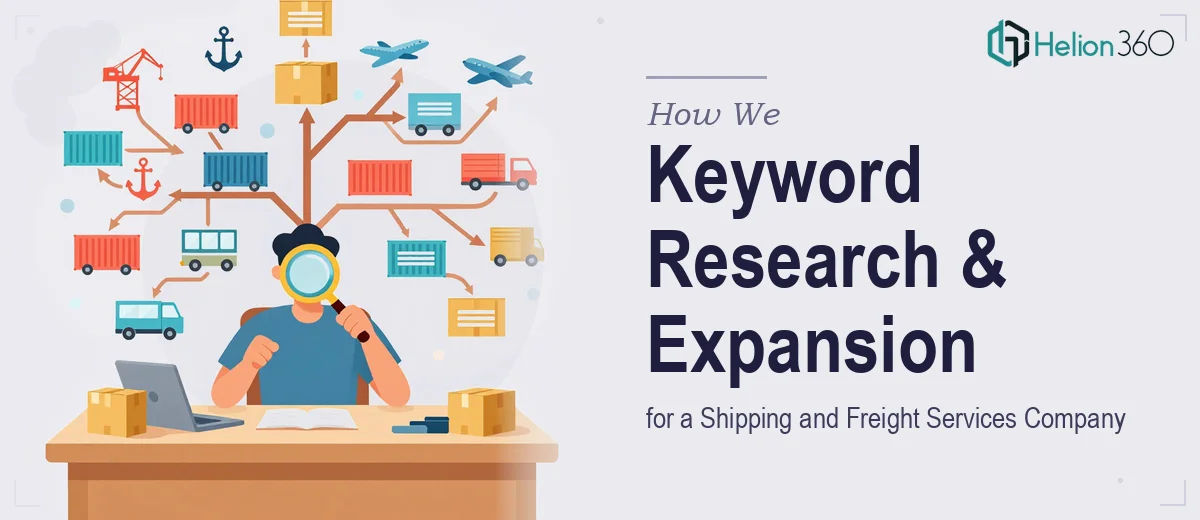 How We Executed a Comprehensive Keyword Research and Expansion Strategy for a Shipping and Freight Services Company