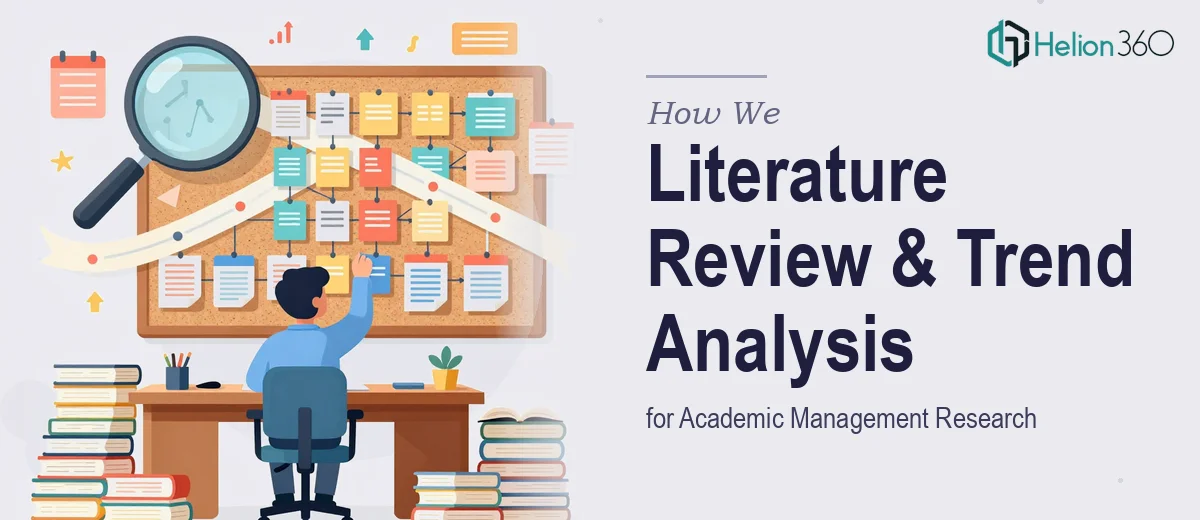 How We Executed a Comprehensive Literature Review and Trend Analysis for Academic Management Research