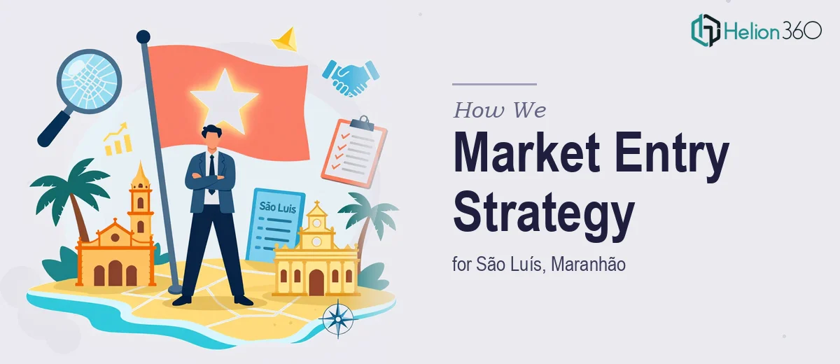 How We Executed a Comprehensive Market Entry Strategy for São Luís, Maranhão