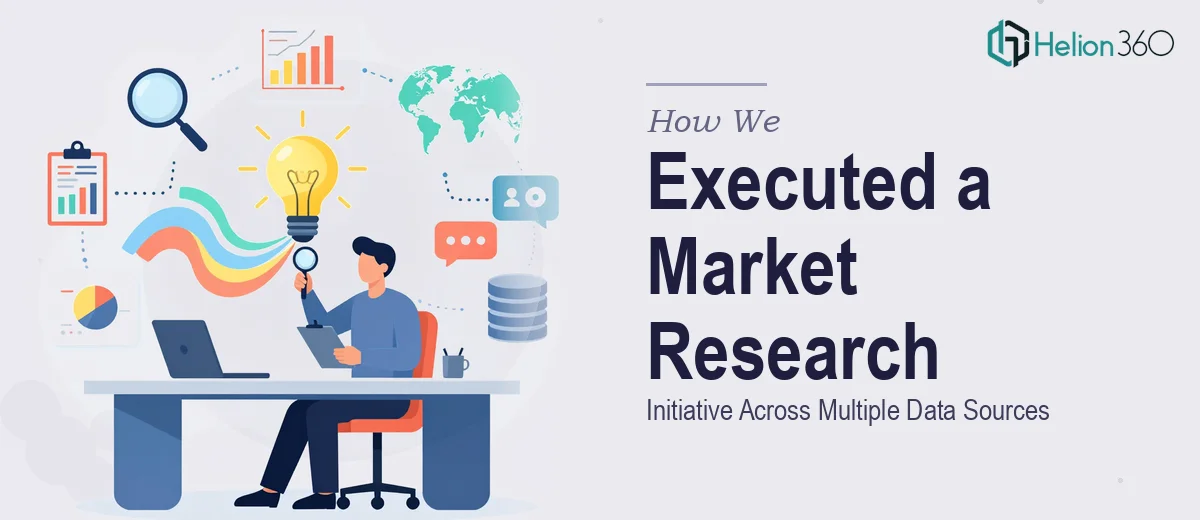 How We Executed a Comprehensive Market Research Initiative Across Multiple Data Sources