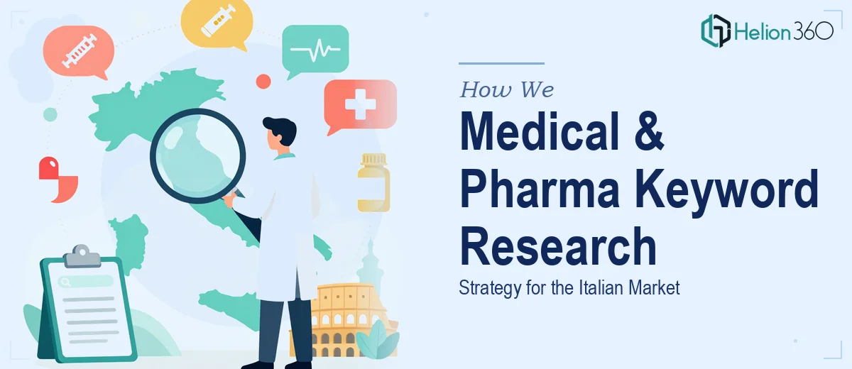 How We Executed a Comprehensive Medical & Pharmaceutical Keyword Research Strategy for the Italian Market