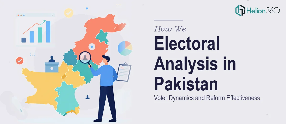 How We Executed a Comprehensive Multi-Phase Electoral Analysis on Pakistan's Voter Dynamics and Reform Effectiveness