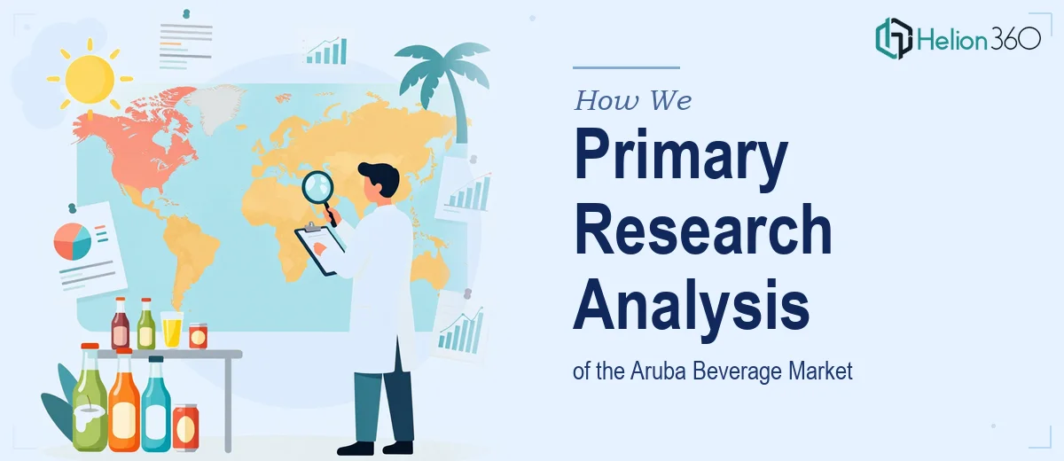 How We Executed a Comprehensive Primary Research Analysis of the Aruba Beverage Market