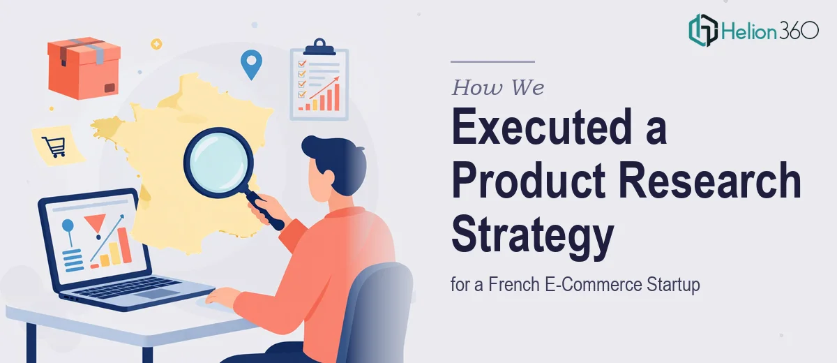 How We Executed a Comprehensive Product Research Strategy for a French E-Commerce Startup