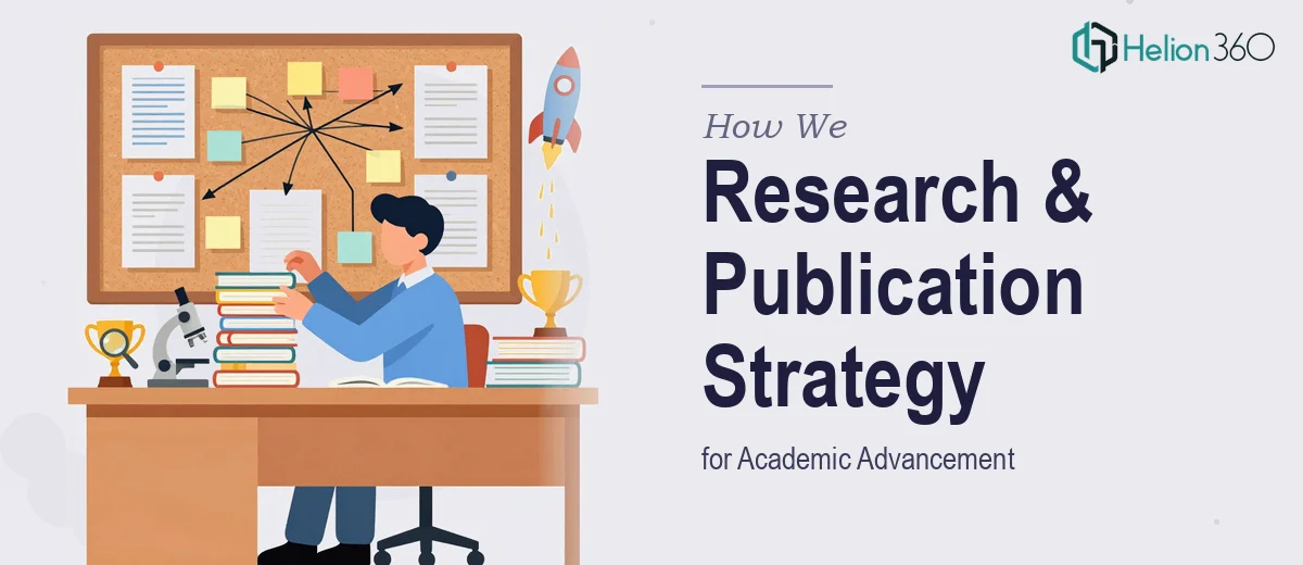 How We Executed a Comprehensive Research and Publication Strategy for Academic Advancement