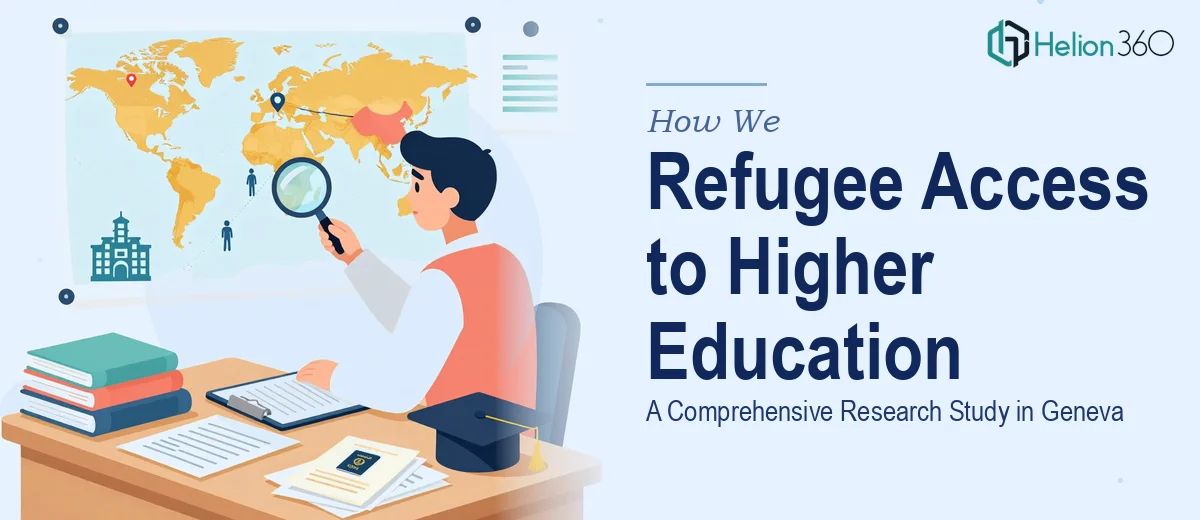How We Executed a Comprehensive Research Study on Refugee Access to Higher Education in Geneva