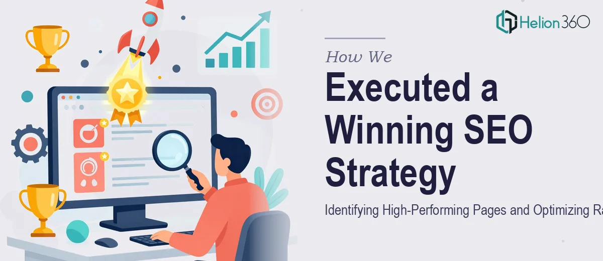 How We Executed a Comprehensive SEO Strategy That Identified High-Performing Landing Pages and Optimized Rankings