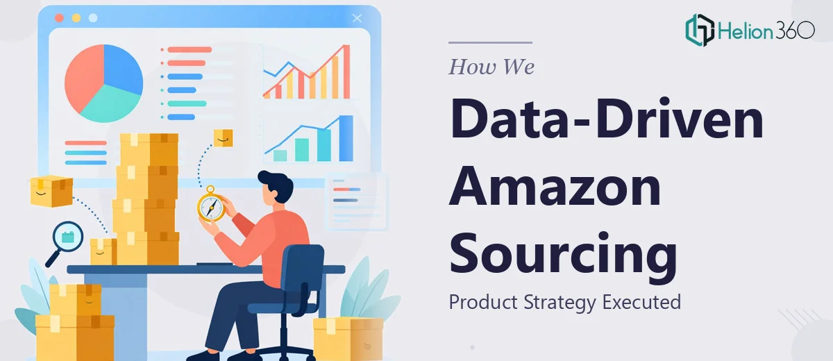 How We Executed a Data-Driven Amazon Product Sourcing Strategy