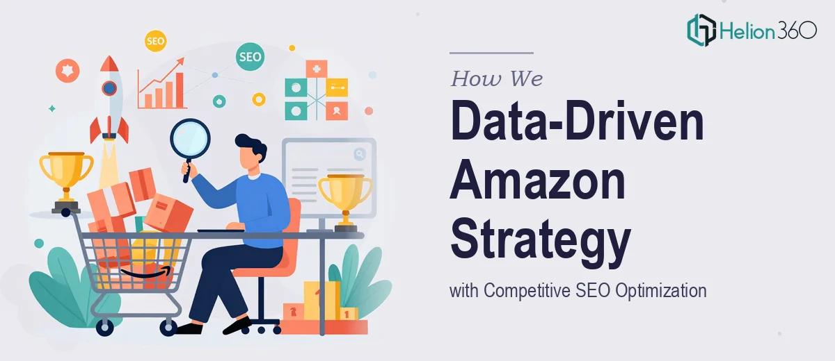 How We Executed a Data-Driven Amazon Product Strategy with Competitive SEO Optimization