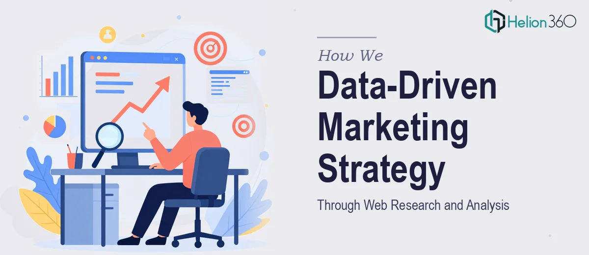 How We Executed a Data-Driven Marketing Strategy Through Web Research and Analysis