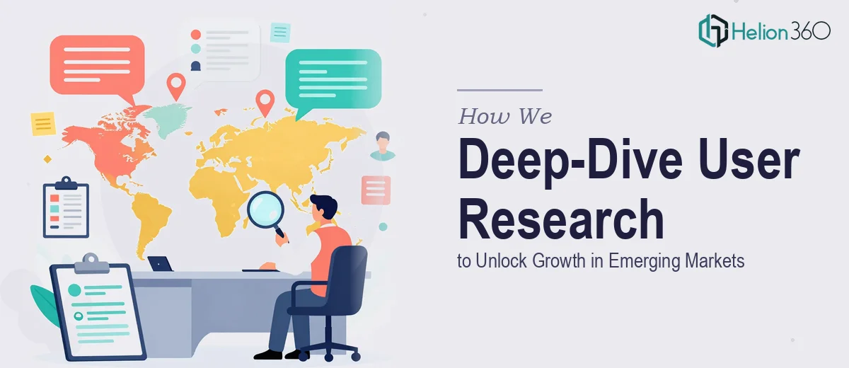 How We Executed a Deep-Dive User Research Study to Unlock Growth Opportunities in Emerging Markets