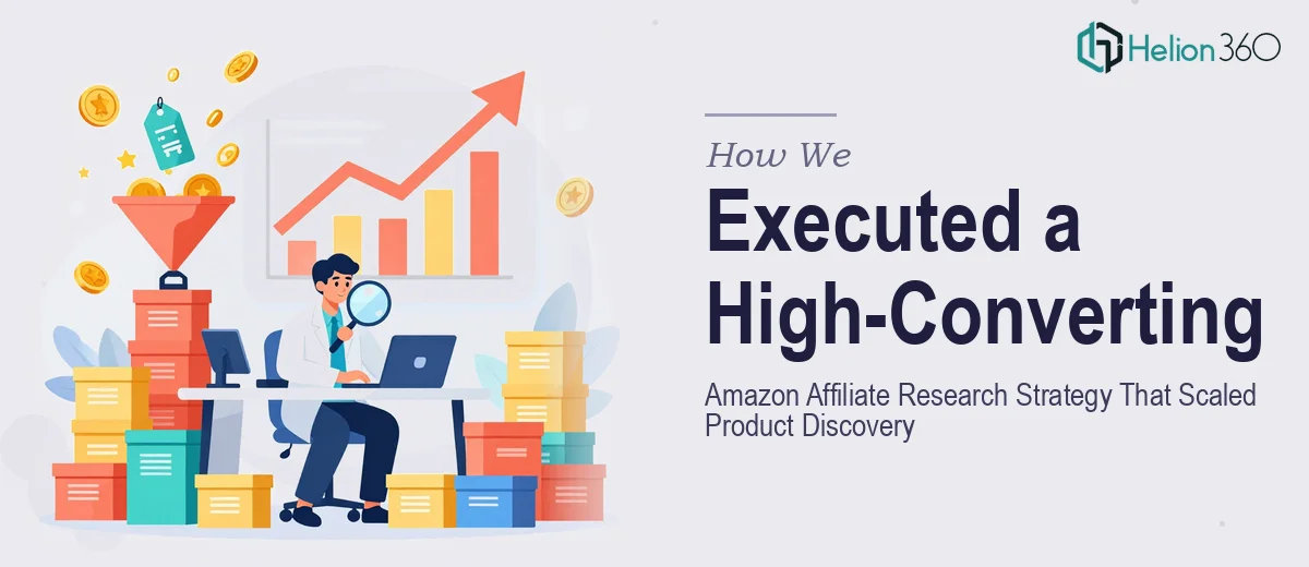How We Executed a High-Converting Amazon Affiliate Research Strategy That Scaled Product Discovery
