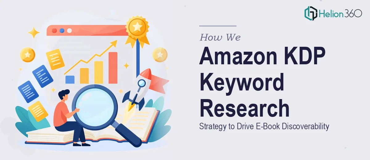 How We Executed a High-Impact Amazon KDP Keyword Research Strategy to Drive E-Book Discoverability