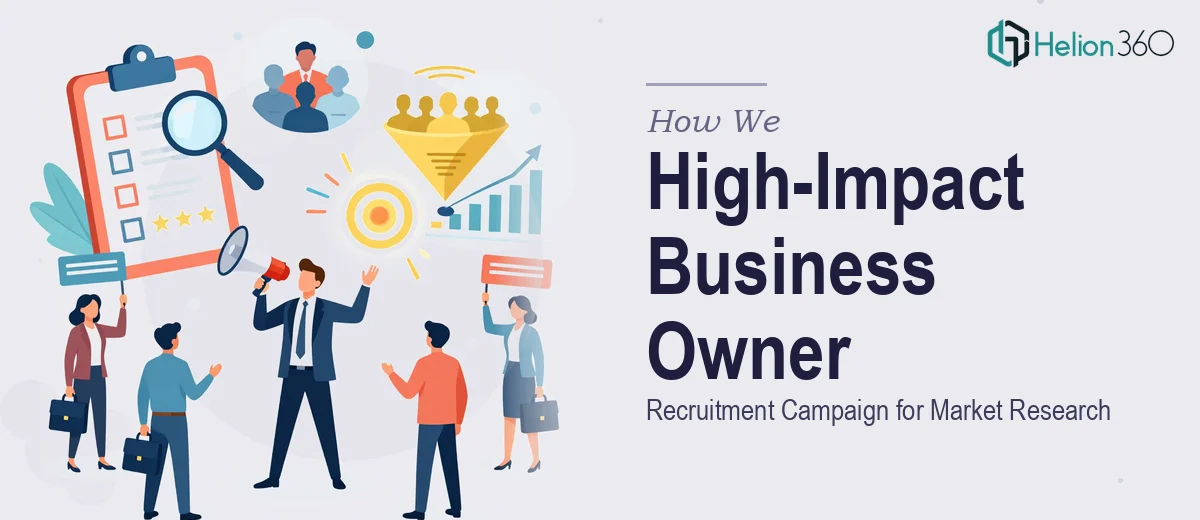 How We Executed a High-Impact Business Owner Recruitment Campaign for Market Research