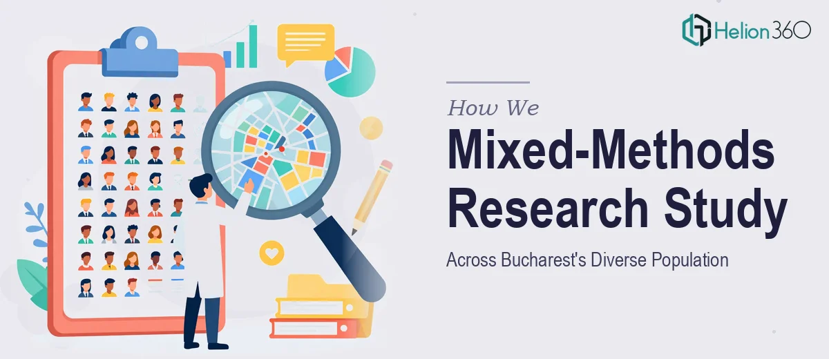 How We Executed a Mixed-Methods Research Study Across Bucharest's Diverse Population