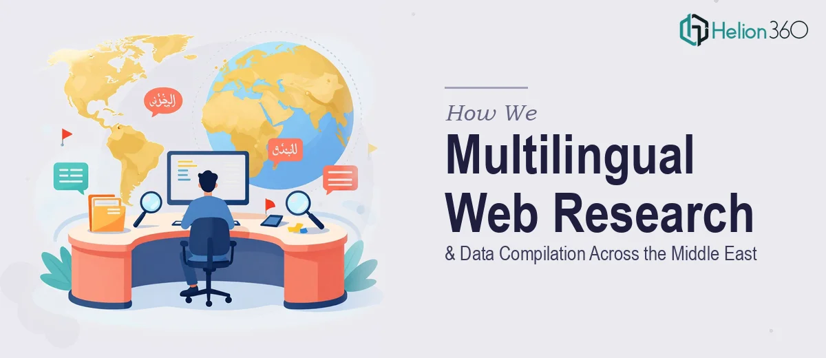 How We Executed a Multilingual Web Research and Data Compilation Project Across the Middle East