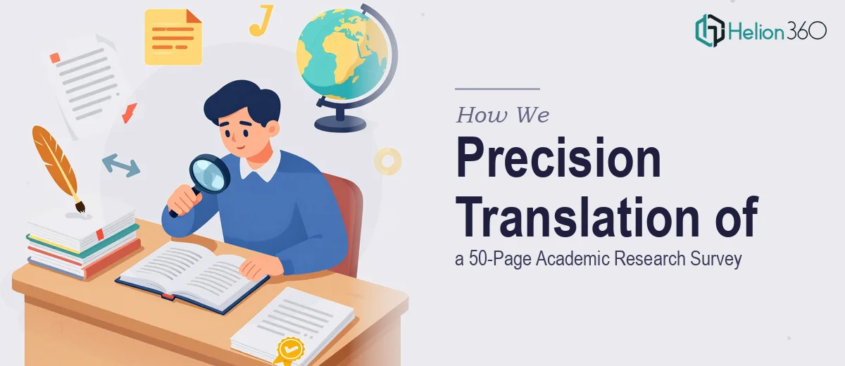 How We Executed a Precision Translation of a 50-Page Academic Research Survey