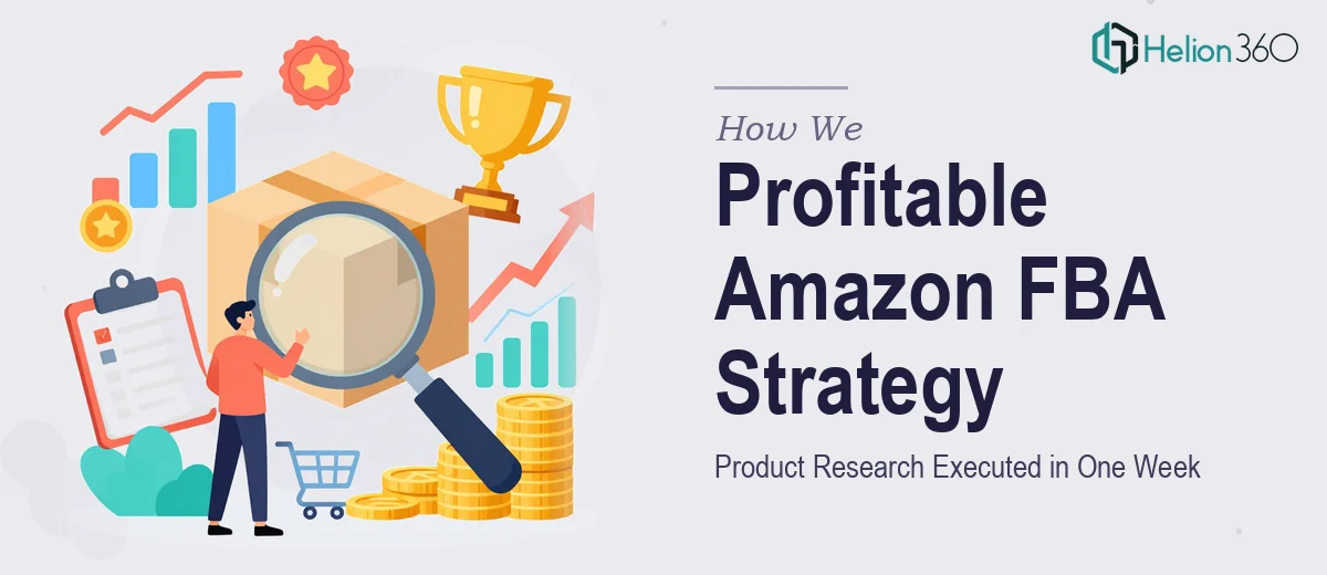 How We Executed a Profitable Amazon FBA Product Research Strategy in One Week