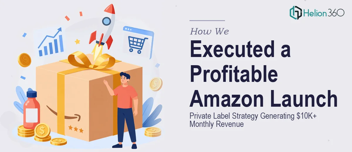 How We Executed a Profitable Amazon Private Label Product Launch Strategy Generating $10K+ Monthly Revenue