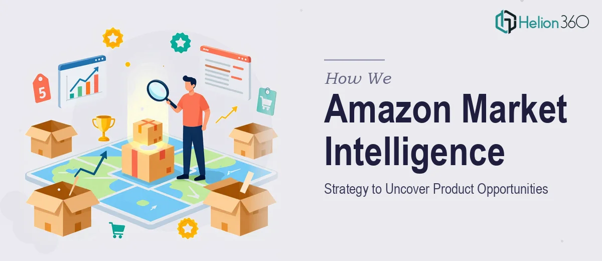 How We Executed Amazon Market Intelligence Strategy to Uncover Product Opportunities