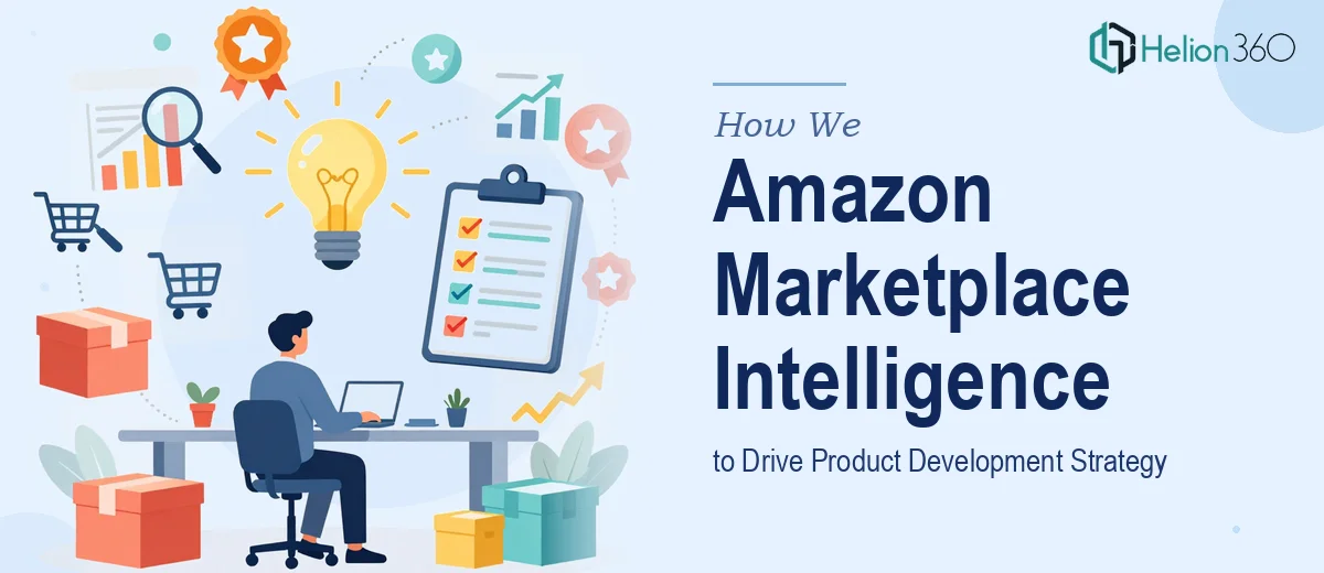 How We Executed Amazon Marketplace Intelligence Analysis to Drive Product Development Strategy