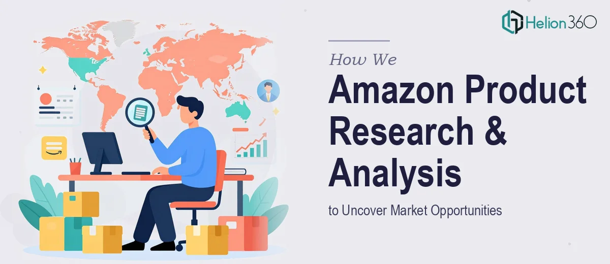 How We Executed Amazon Product Development Research & Analysis to Uncover Market Opportunities