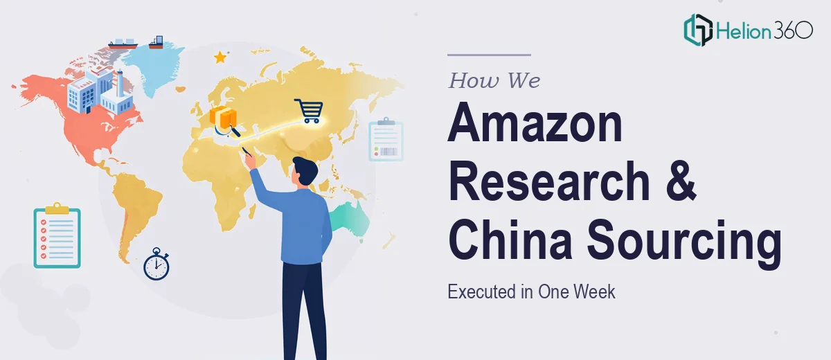 How We Executed Amazon Product Research and China Sourcing Strategy in One Week