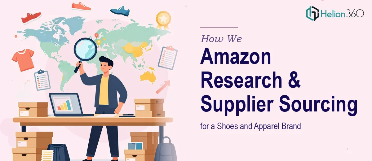 How We Executed Amazon Product Research and Supplier Sourcing for a Shoes and Apparel Brand