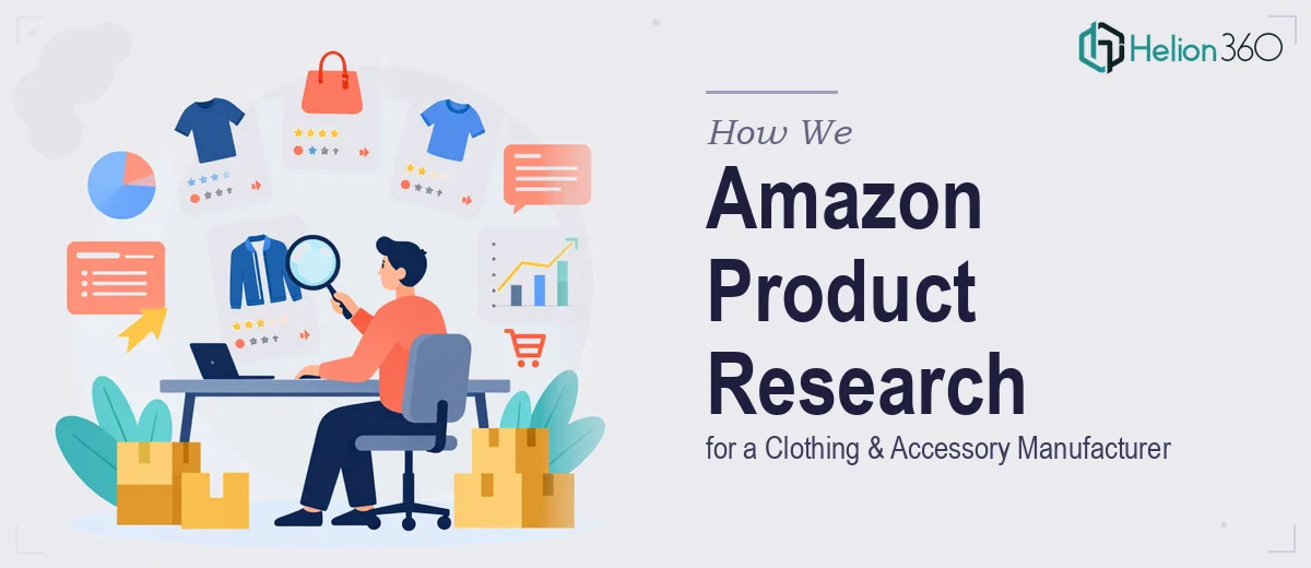 How We Executed Amazon Product Research for a Clothing and Accessory Manufacturer