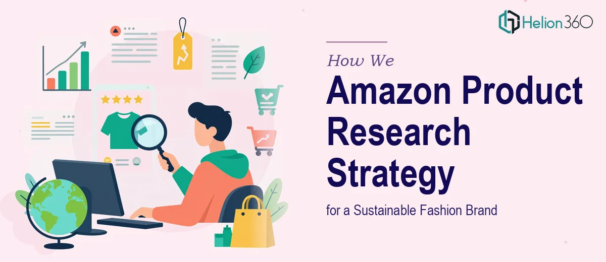 How We Executed Amazon Product Research Strategy for a Sustainable Fashion Brand