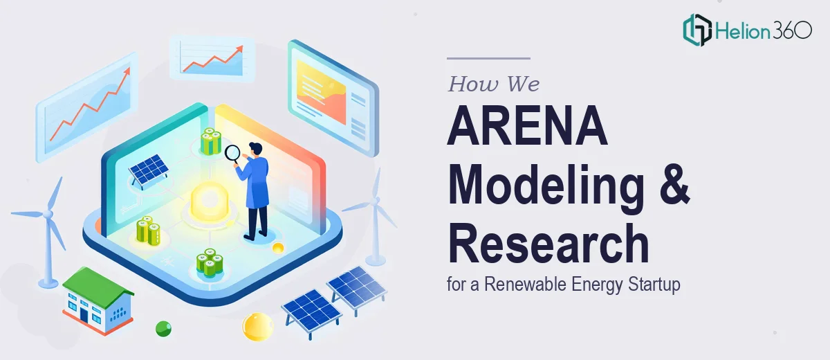 How We Executed ARENA Modeling and Research for a Renewable Energy Startup