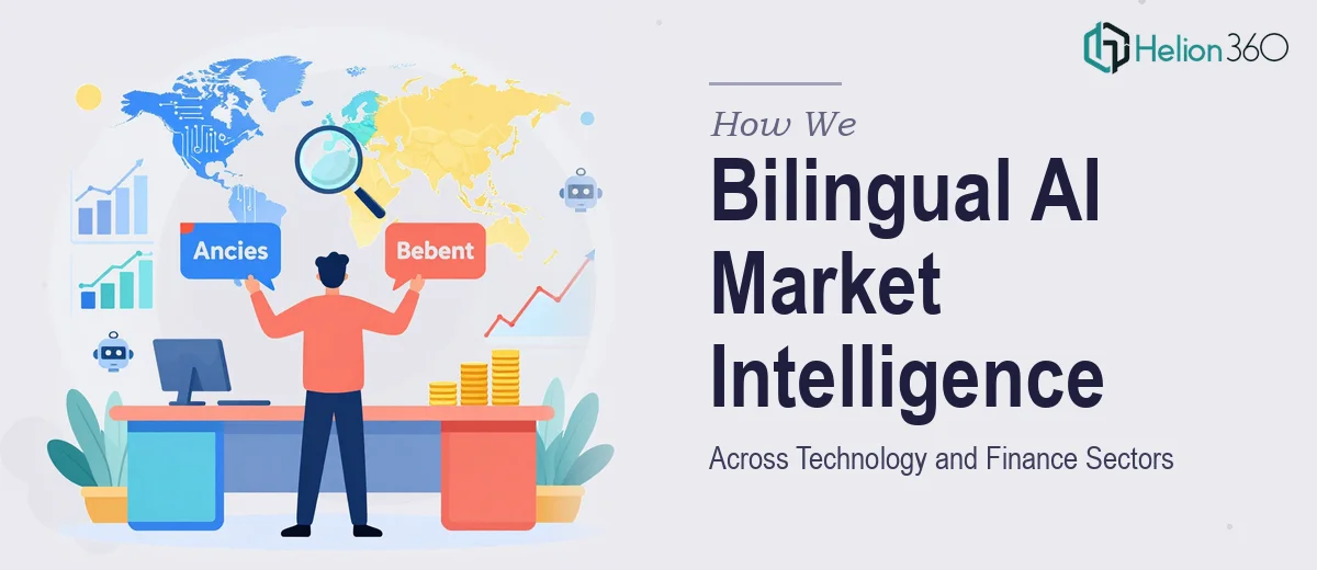 How We Executed Bilingual AI Market Intelligence Analysis Across Technology and Finance Sectors