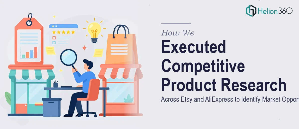 How We Executed Competitive Product Research Across Etsy and AliExpress to Identify Market Opportunities