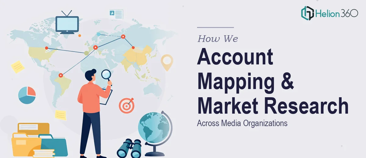 How We Executed Comprehensive Account Mapping and Market Research Across Media Organizations