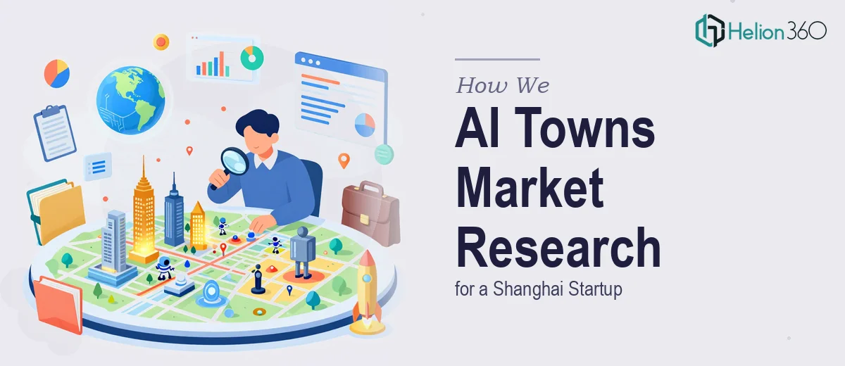 How We Executed Comprehensive AI Towns Market Research for a Shanghai Startup