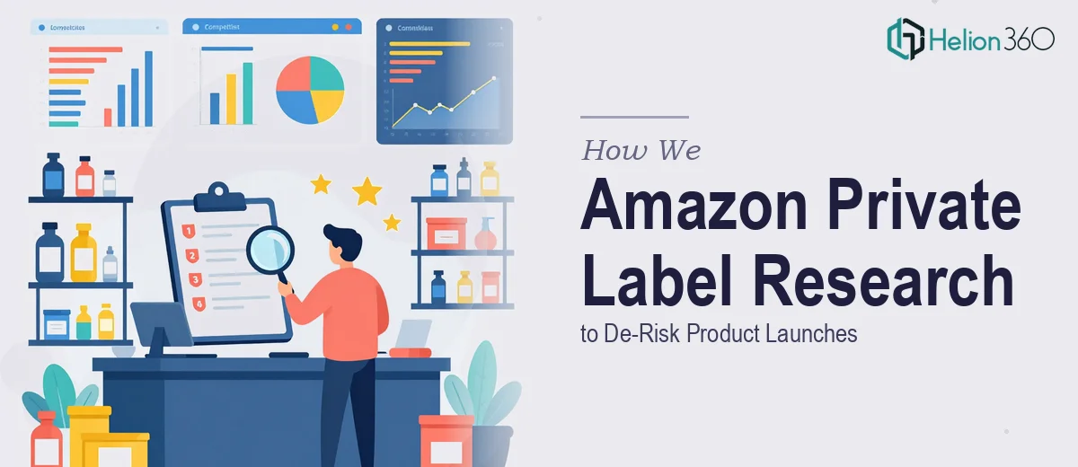 How We Executed Comprehensive Amazon Private Label Market Research to De-Risk Product Launches