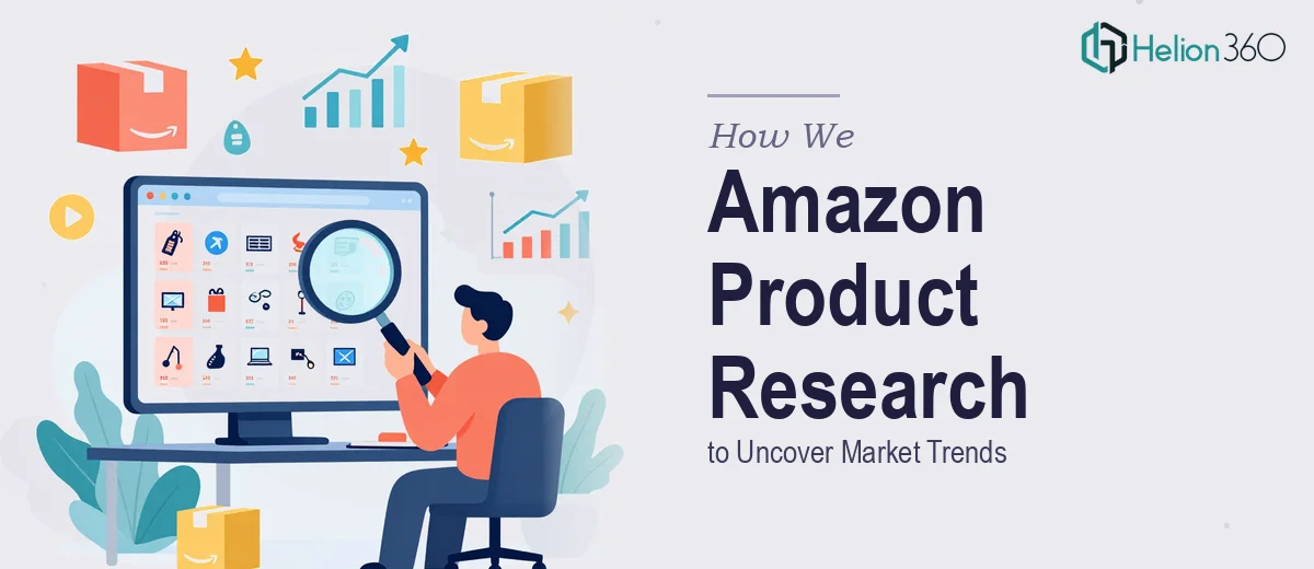 How We Executed Comprehensive Amazon Product Research to Uncover Market Trends