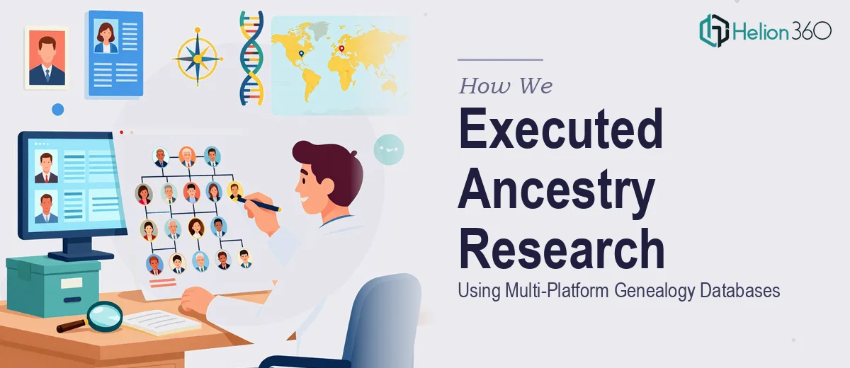 How We Executed Comprehensive Ancestry Research Using Multi-Platform Genealogy Databases