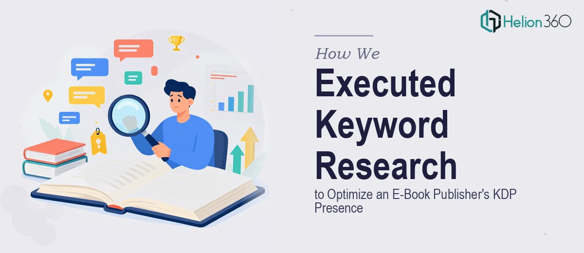 How We Executed Comprehensive Keyword Research to Optimize an E-Book Publisher's KDP Presence