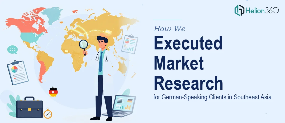 How We Executed Comprehensive Market Research for German-Speaking Clients in Southeast Asia