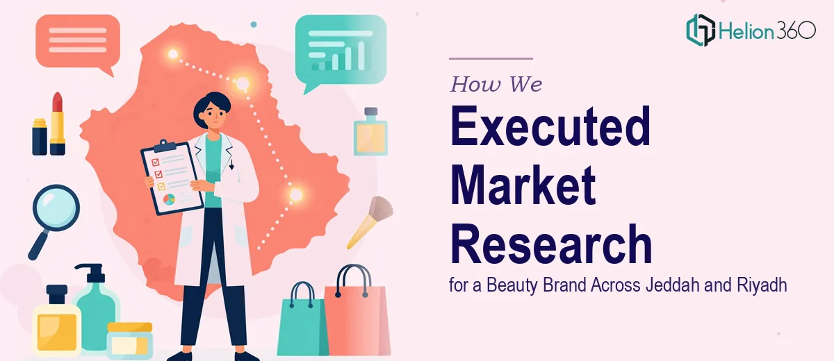 How We Executed Comprehensive Market Research for a Beauty Supply Brand Across Jeddah and Riyadh